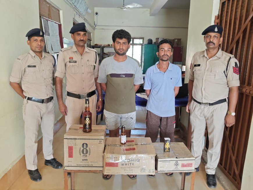 शराब तस्करी पर पुलिस का शिकंजा दो गिरफ्तार,19 लीटर अवैध अंग्रेजी शराब जब्त